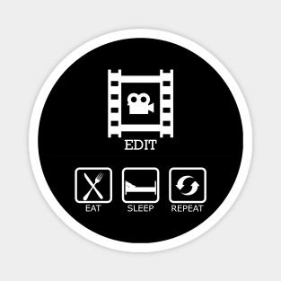 Editor - Eat sleep edit repeat Magnet